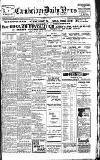 Cambridge Daily News Monday 23 July 1917 Page 1