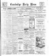 Cambridge Daily News Friday 25 July 1919 Page 1