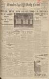 Cambridge Daily News Saturday 01 April 1939 Page 1