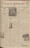 Cambridge Daily News Friday 14 April 1939 Page 1