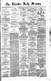 Leicester Daily Mercury Saturday 14 August 1875 Page 1