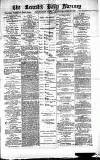 Leicester Daily Mercury Monday 10 January 1876 Page 1