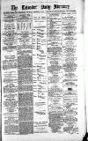 Leicester Daily Mercury Saturday 12 February 1876 Page 1