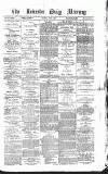 Leicester Daily Mercury Monday 09 April 1877 Page 1