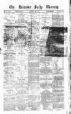 Leicester Daily Mercury Saturday 05 May 1877 Page 1