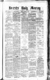 Leicester Daily Mercury Monday 03 December 1877 Page 1