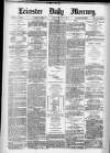 Leicester Daily Mercury Monday 11 March 1878 Page 1