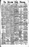 Leicester Daily Mercury Wednesday 30 July 1879 Page 1