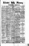 Leicester Daily Mercury Saturday 30 August 1879 Page 1