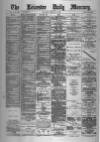 Leicester Daily Mercury Saturday 14 February 1885 Page 1