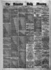 Leicester Daily Mercury Friday 28 October 1887 Page 1
