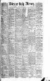 Leicester Daily Mercury Monday 25 February 1889 Page 1