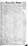 Leicester Daily Mercury Tuesday 26 February 1889 Page 1