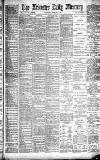 Leicester Daily Mercury Wednesday 27 February 1889 Page 1