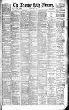 Leicester Daily Mercury Friday 05 April 1889 Page 1