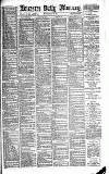 Leicester Daily Mercury Monday 13 May 1889 Page 1