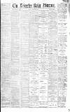 Leicester Daily Mercury Friday 20 December 1889 Page 1