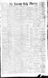 Leicester Daily Mercury Wednesday 13 August 1890 Page 1