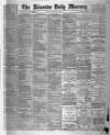 Leicester Daily Mercury Monday 04 January 1892 Page 1