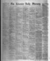 Leicester Daily Mercury Monday 13 June 1892 Page 1