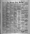 Leicester Daily Mercury Monday 15 August 1892 Page 1