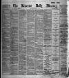 Leicester Daily Mercury Saturday 09 November 1895 Page 1