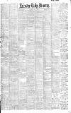 Leicester Daily Mercury Saturday 27 August 1898 Page 1