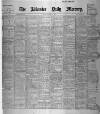 Leicester Daily Mercury Friday 24 January 1908 Page 1