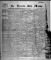 Leicester Daily Mercury Monday 28 February 1910 Page 1