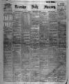 Leicester Daily Mercury Friday 16 February 1912 Page 1
