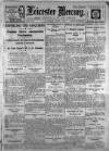 Leicester Daily Mercury Tuesday 08 March 1921 Page 1