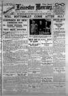 Leicester Daily Mercury Wednesday 19 October 1927 Page 1