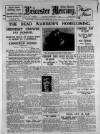 Leicester Daily Mercury Saturday 04 February 1928 Page 1