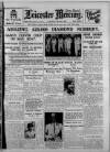 Leicester Daily Mercury Saturday 04 May 1929 Page 1