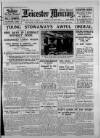 Leicester Daily Mercury Tuesday 14 May 1929 Page 1