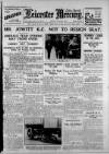 Leicester Daily Mercury Friday 07 June 1929 Page 1