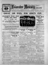 Leicester Daily Mercury Saturday 06 July 1929 Page 1