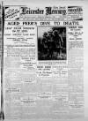 Leicester Daily Mercury Friday 21 February 1930 Page 1