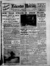 Leicester Daily Mercury Thursday 17 July 1930 Page 1