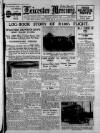 Leicester Daily Mercury Friday 01 August 1930 Page 1