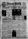 Leicester Daily Mercury Tuesday 23 February 1932 Page 1