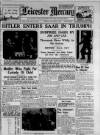 Leicester Daily Mercury Friday 01 March 1935 Page 1