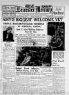 Leicester Daily Mercury Friday 15 May 1936 Page 1