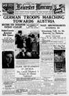 Leicester Daily Mercury Friday 11 March 1938 Page 1