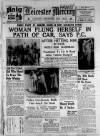 Leicester Daily Mercury Saturday 02 July 1938 Page 1