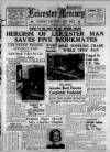 Leicester Daily Mercury Thursday 07 July 1938 Page 1