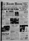 Leicester Daily Mercury Thursday 03 July 1947 Page 1