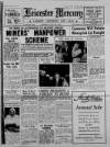 Leicester Daily Mercury Thursday 17 July 1947 Page 1