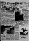 Leicester Daily Mercury Monday 16 February 1948 Page 1