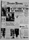 Leicester Daily Mercury Monday 12 April 1948 Page 1
